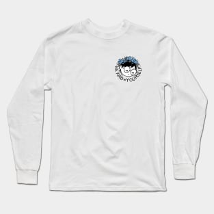 Be Kind to Yourself Long Sleeve T-Shirt